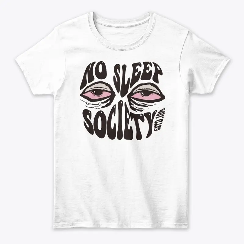 No Sleep Society Premium Women T-Shirt