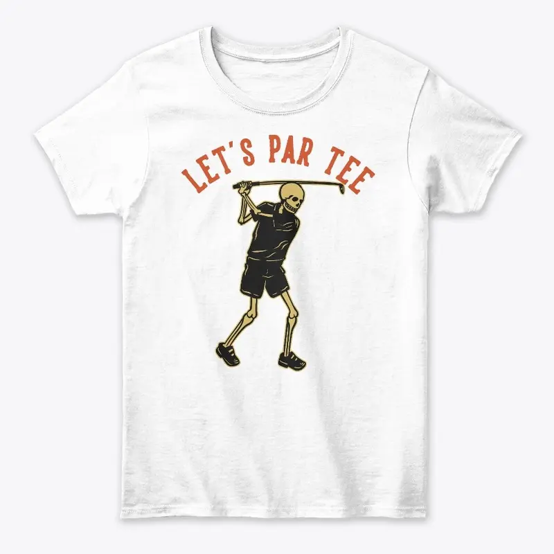 Let's Par Tee Woman Premium T-Shirt