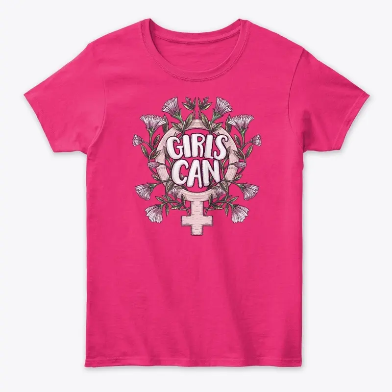 Girls Can Premium Women T-Shirt